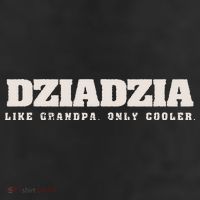 Dziadzia Like Grandpa Only Cooler Polish Grandfather 11oz C Handle Ceramic Mug