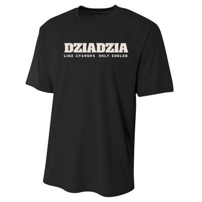 Dziadzia Like Grandpa Only Cooler Polish Grandfather Performance Sprint T-Shirt