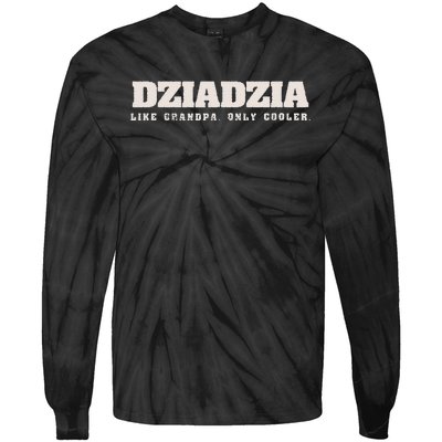 Dziadzia Like Grandpa Only Cooler Polish Grandfather Tie-Dye Long Sleeve Shirt