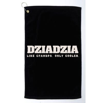 Dziadzia Like Grandpa Only Cooler Polish Grandfather Golf Towel