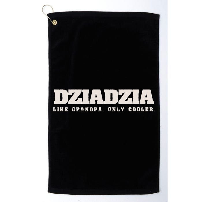 Dziadzia Like Grandpa Only Cooler Polish Grandfather Golf Towel