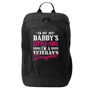 Daddys Little Girl Veteran Dad Veterans Day Gift City Backpack