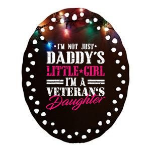 Daddys Little Girl Veteran Dad Veterans Day Gift Ceramic Oval Ornament