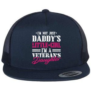 Daddys Little Girl Veteran Dad Veterans Day Gift Flat Bill Trucker Hat