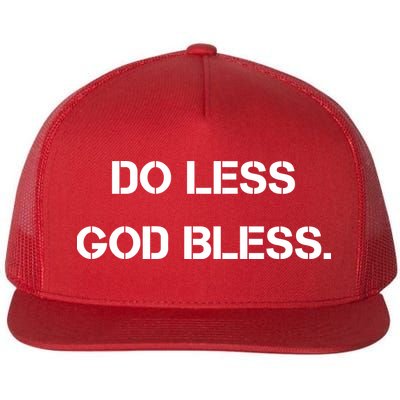 Do Less God Bless God Funny Christian Flatbill Hat