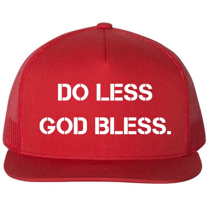 Do Less God Bless God Funny Christian Flat Bill Trucker Hat