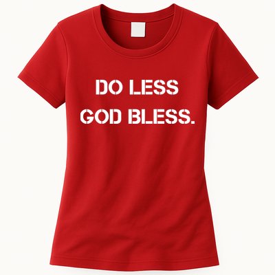 Do Less God Bless God Funny Christian Womens T-Shirt