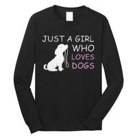 Dog Lover Gift Just A Girl Who Loves Dogs Women Long Sleeve Shirt