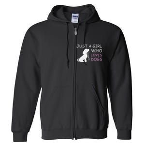 Dog Lover Gift Just A Girl Who Loves Dogs Women Full Zip Hoodie