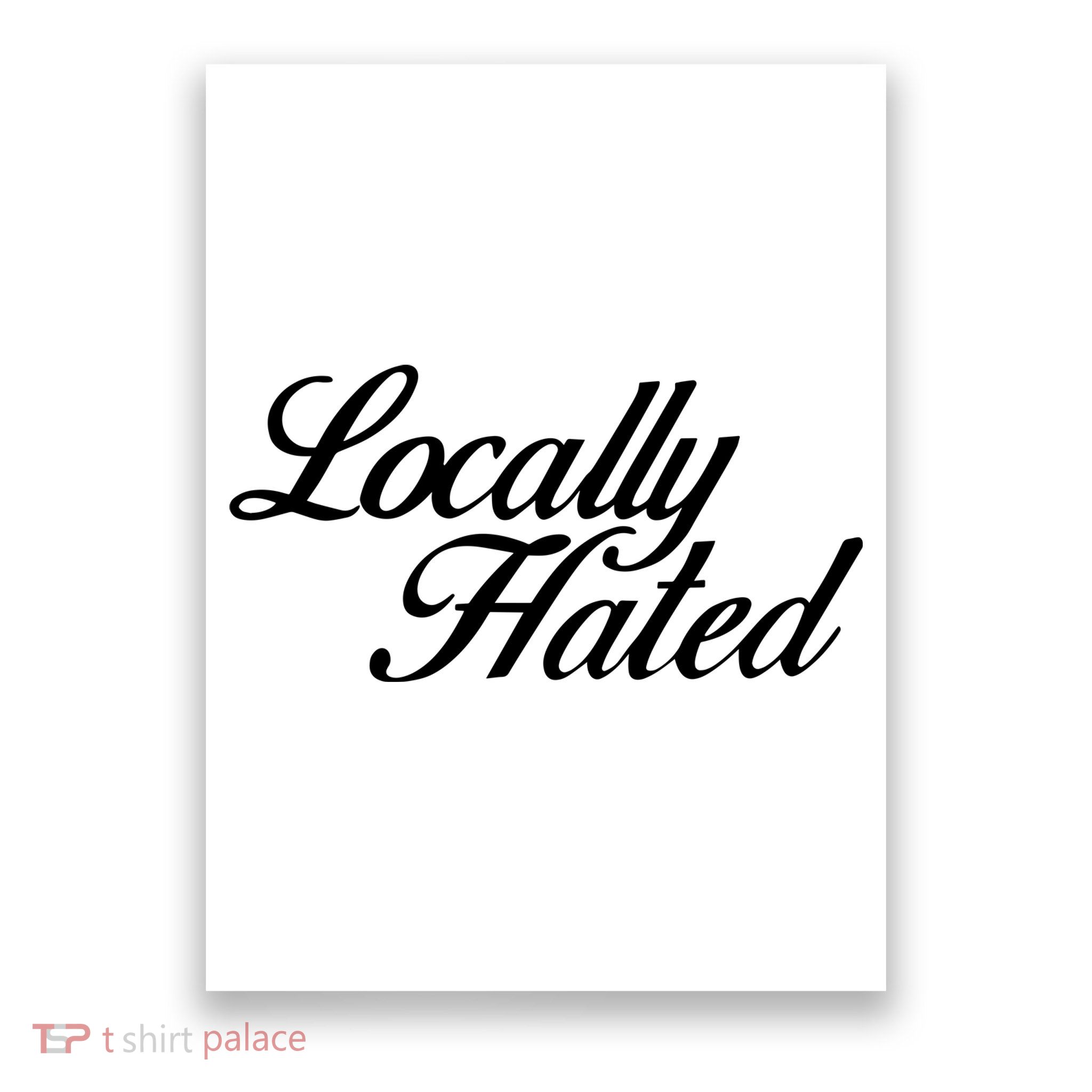 Denye Locally Hated Poster