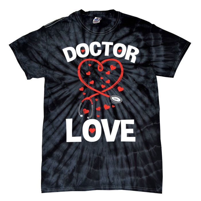 Doctor Love Heart Stethoscope Cute Nurse & Doctor Valentines Tie-Dye T-Shirt