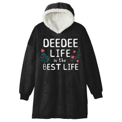 DeeDee Life Is The Best Life Floral Cute Funny Dee-Dee Hooded Wearable Blanket