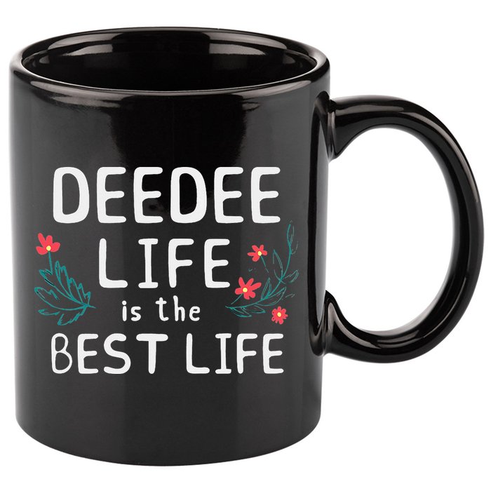 DeeDee Life Is The Best Life Floral Cute Funny Dee-Dee 11oz C Handle Ceramic Mug