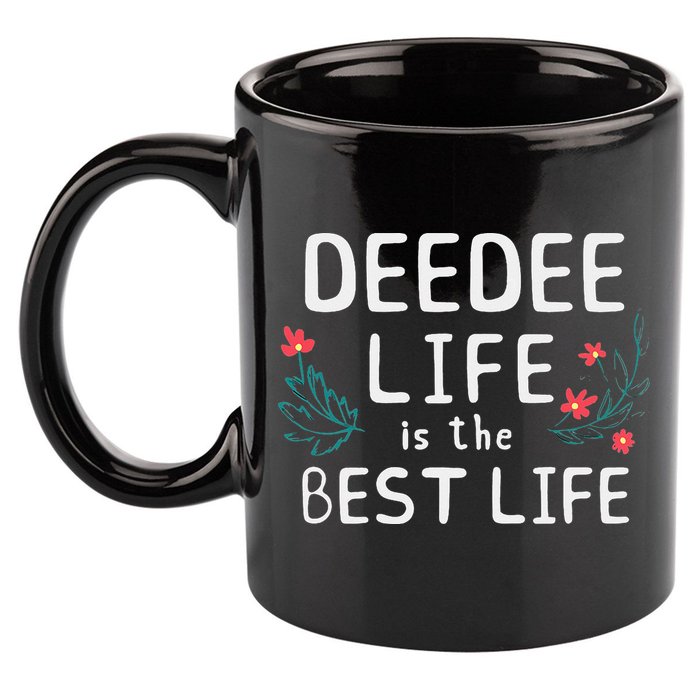 DeeDee Life Is The Best Life Floral Cute Funny Dee-Dee 11oz C Handle Ceramic Mug