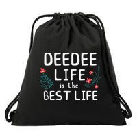 DeeDee Life Is The Best Life Floral Cute Funny Dee-Dee Drawstring Bag