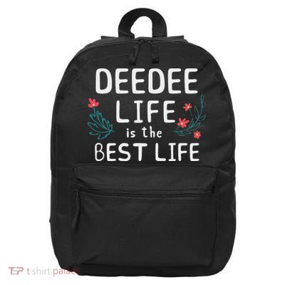 DeeDee Life Is The Best Life Floral Cute Funny Dee-Dee 16 in Basic Backpack