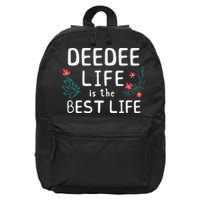 DeeDee Life Is The Best Life Floral Cute Funny Dee-Dee 16 in Basic Backpack