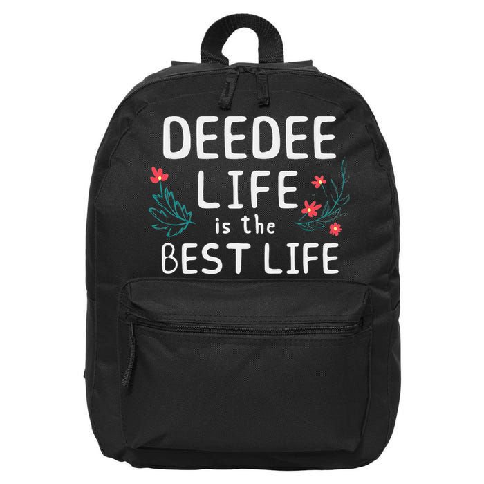 DeeDee Life Is The Best Life Floral Cute Funny Dee-Dee 16 in Basic Backpack