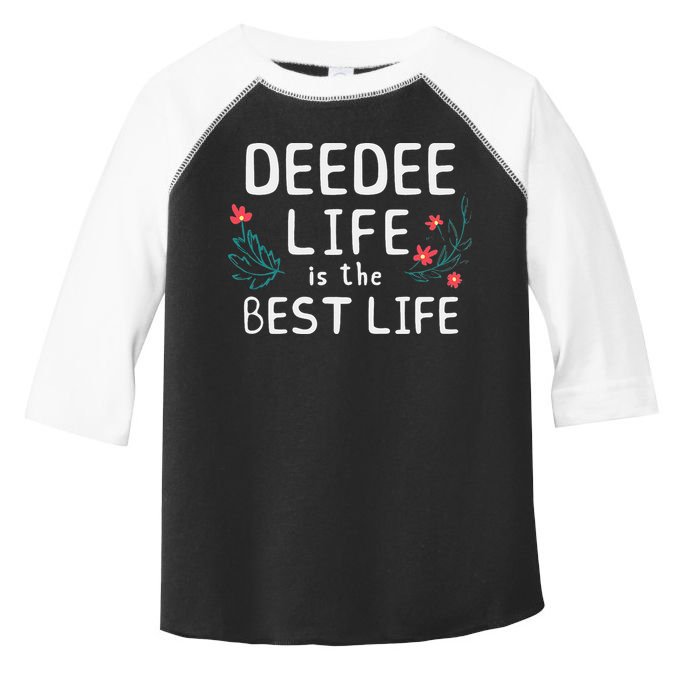 DeeDee Life Is The Best Life Floral Cute Funny Dee-Dee Toddler Fine Jersey T-Shirt