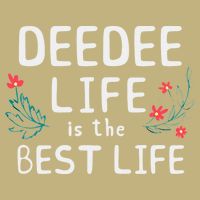 DeeDee Life Is The Best Life Floral Cute Funny Dee-Dee Cooling Performance Crew T-Shirt