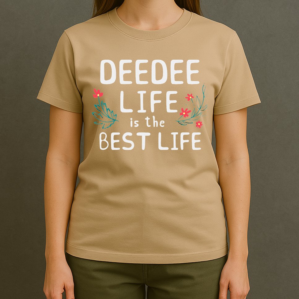 DeeDee Life Is The Best Life Floral Cute Funny Dee-Dee T-Shirt