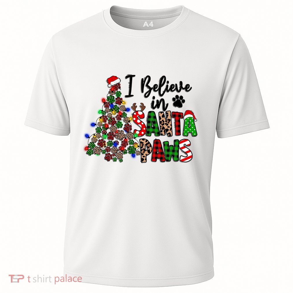 Dog Lover I Believe In Santa Paws Cute Christmas Paw Tree Gift Performance Shirt