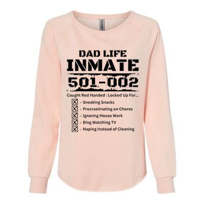 Dad Life Inmate Last Minute Womens California Wash Sweatshirt