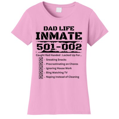 Dad Life Inmate Last Minute Women's T-Shirt