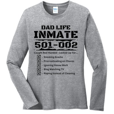 Dad Life Inmate Last Minute Ladies Long Sleeve Shirt