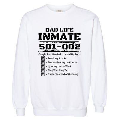 Dad Life Inmate Last Minute Garment-Dyed Sweatshirt