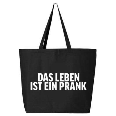 Das Leben Ist Ein Prank 25L Jumbo Tote