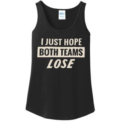 Dodgers Lyss I Just Hope Both Teams Lose Ladies Essential Tank