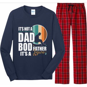 Dad Life Its Not A Dad Bod Its A Father Figure Funny FatherS Day Long Sleeve Pajama Set