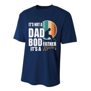 Dad Life Its Not A Dad Bod Its A Father Figure Funny FatherS Day Performance Sprint T-Shirt