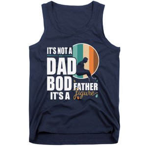 Dad Life Its Not A Dad Bod Its A Father Figure Funny FatherS Day Tank Top