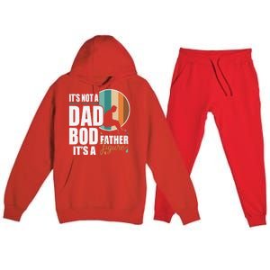 Dad Life Its Not A Dad Bod Its A Father Figure Funny FatherS Day Premium Hooded Sweatsuit Set