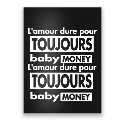Destroy Lonely Infinite Love Baby Money Poster