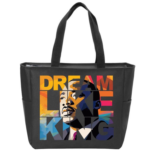 Dream Like King Martin Luther King Day Zip Tote Bag