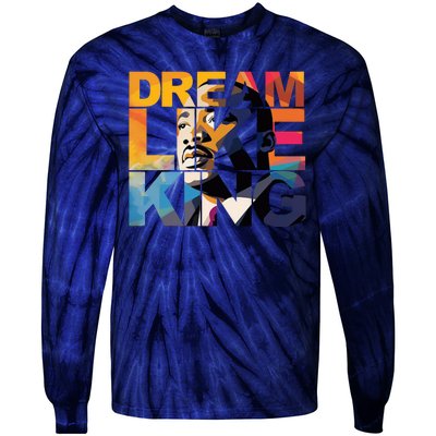 Dream Like King Martin Luther King Day Tie-Dye Long Sleeve Shirt