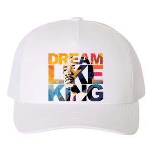 Dream Like King Martin Luther King Day Yupoong Adult 5-Panel Trucker Hat