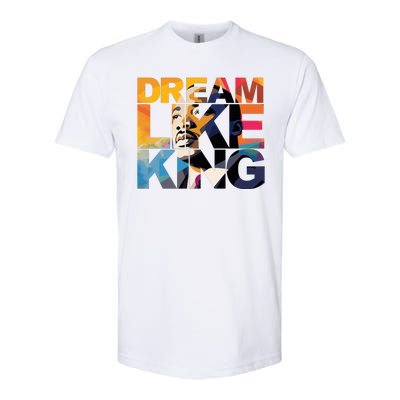 Dream Like King Martin Luther King Day Softstyle CVC T-Shirt