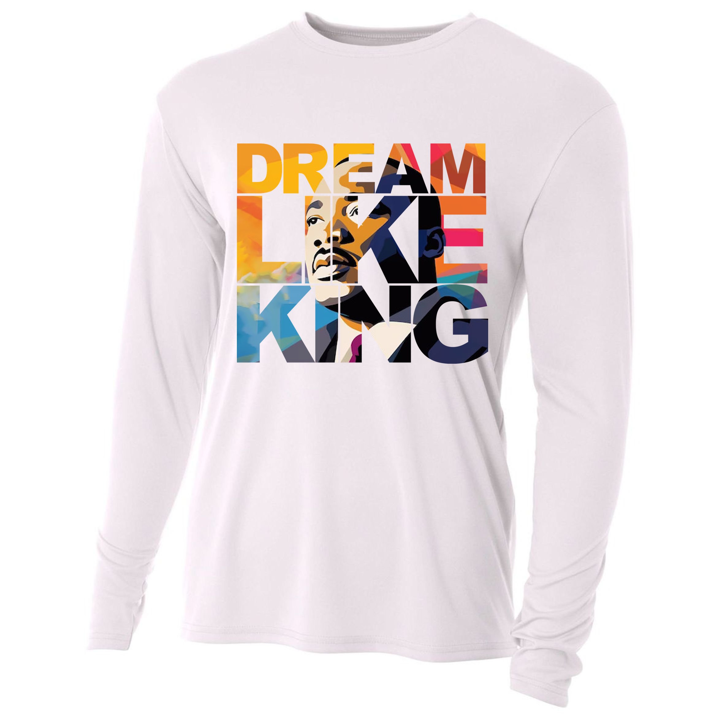 Dream Like King Martin Luther King Day Cooling Performance Long Sleeve Crew