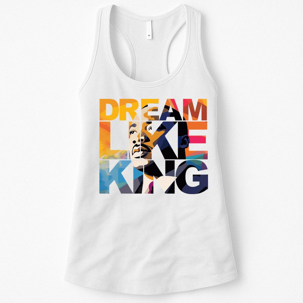 Dream Like King Martin Luther King Day Womens Tank Top