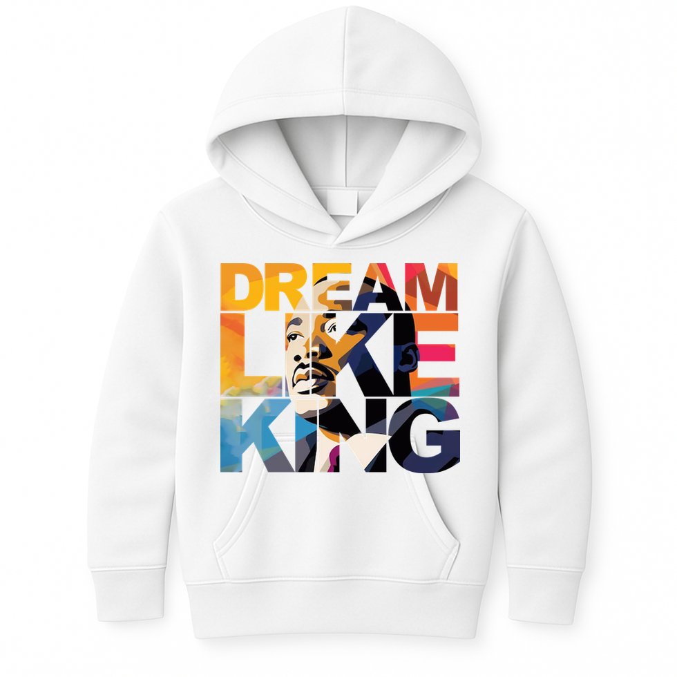 Dream Like King Martin Luther King Day Kids Hoodie