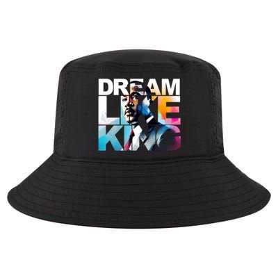 Dream Like King Martin Luther King Day Black History Cool Comfort Performance Bucket Hat