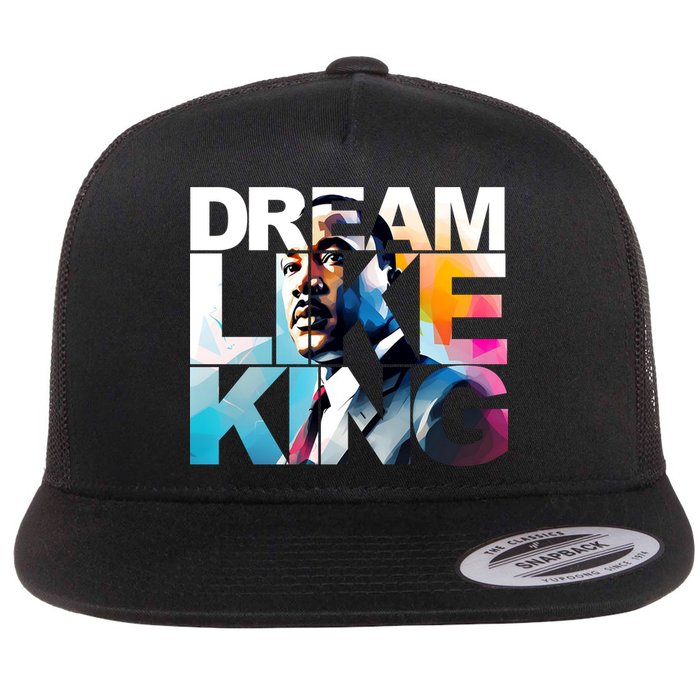 Dream Like King Martin Luther King Day Black History Flatbill Hat