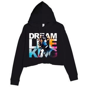 Dream Like King Martin Luther King Day Black History Crop Fleece Hoodie