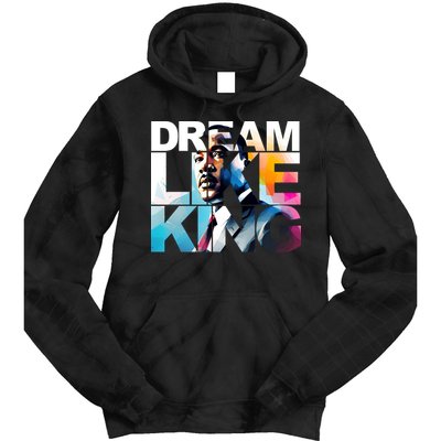 Dream Like King Martin Luther King Day Black History Tie Dye Hoodie