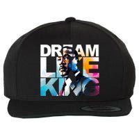 Dream Like King Martin Luther King Day Black History Wool Snapback Cap