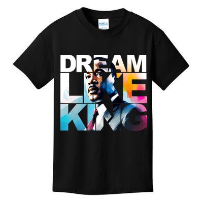 Dream Like King Martin Luther King Day Black History Kids T-Shirt